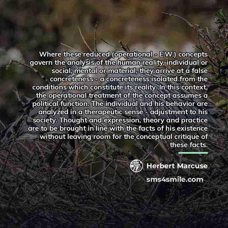 “Where these reduced (operational - E.W.) concepts govern the analysis…” quote by Herbert Marcuse