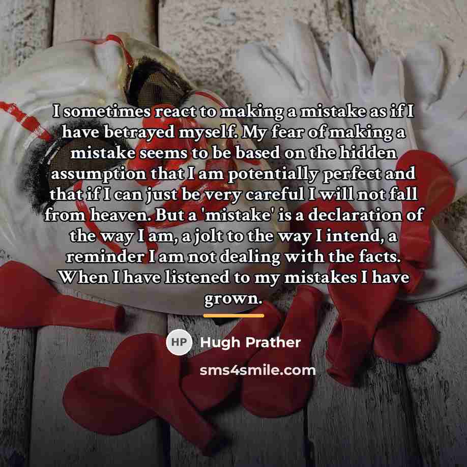 “I sometimes react to making a mistake as if I…” quote by Hugh Prather