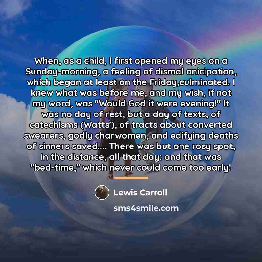 “When, as a child, I first opened my eyes on…” quote by Lewis Carroll