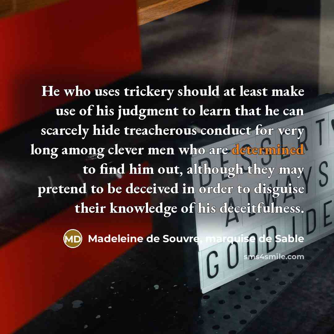 “He who uses trickery should at least make use of…” quote by Madeleine de Souvre, marquise de Sable