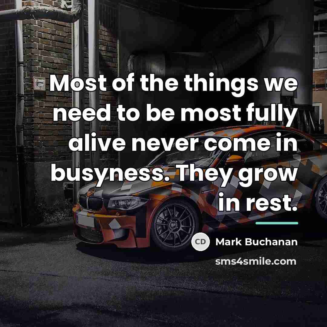 “Most of the things we need to be most fully…” quote by Mark Buchanan
