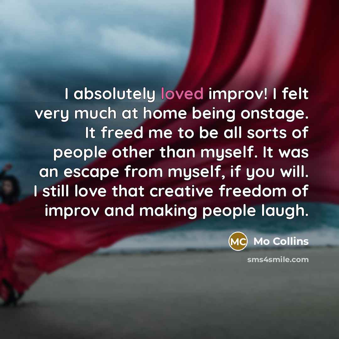 “I absolutely loved improv! I felt very much at home…” quote by Mo Collins