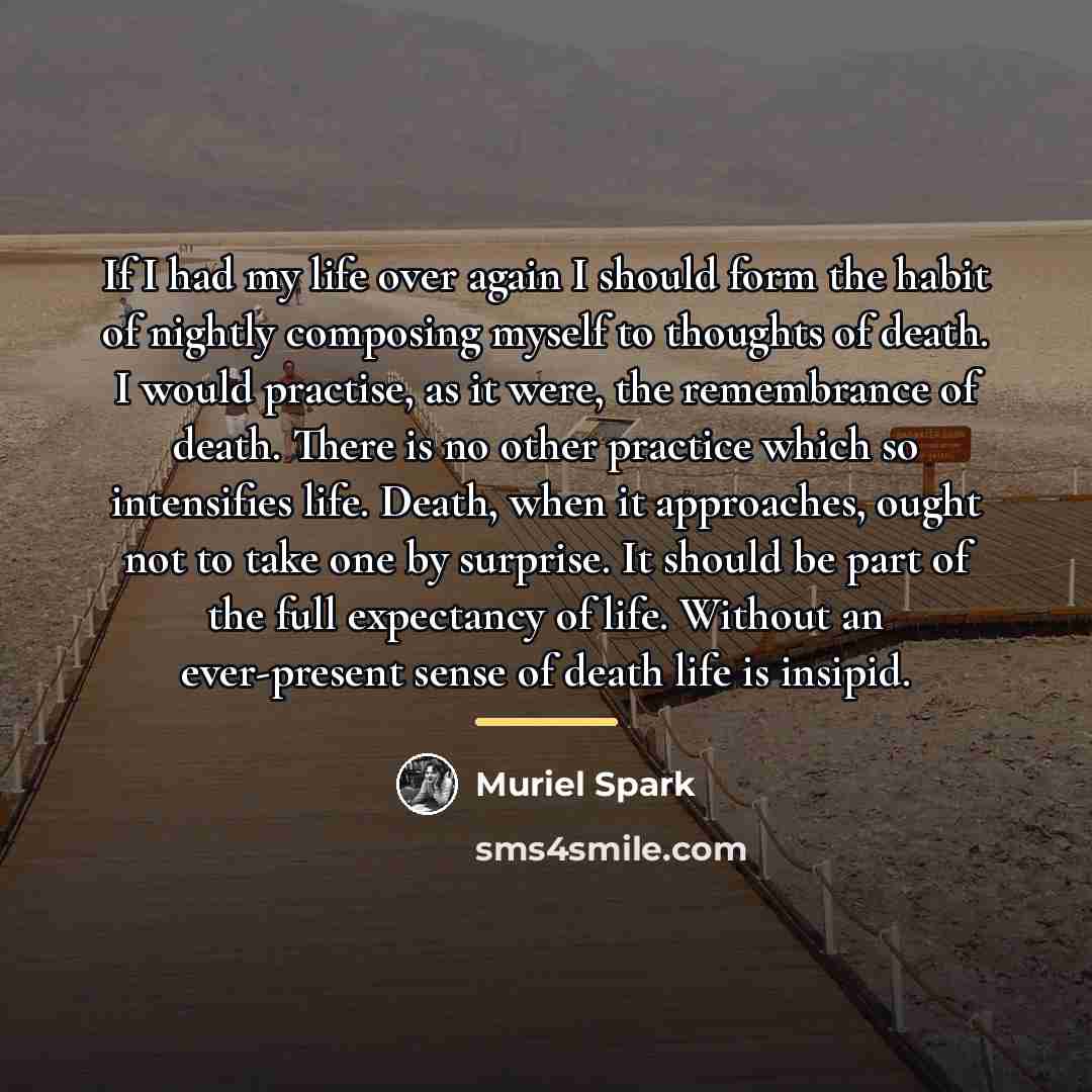 “If I had my life over again I should form…” quote by Muriel Spark