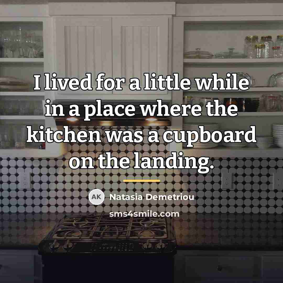 “I lived for a little while in a place where…” quote by Natasia Demetriou