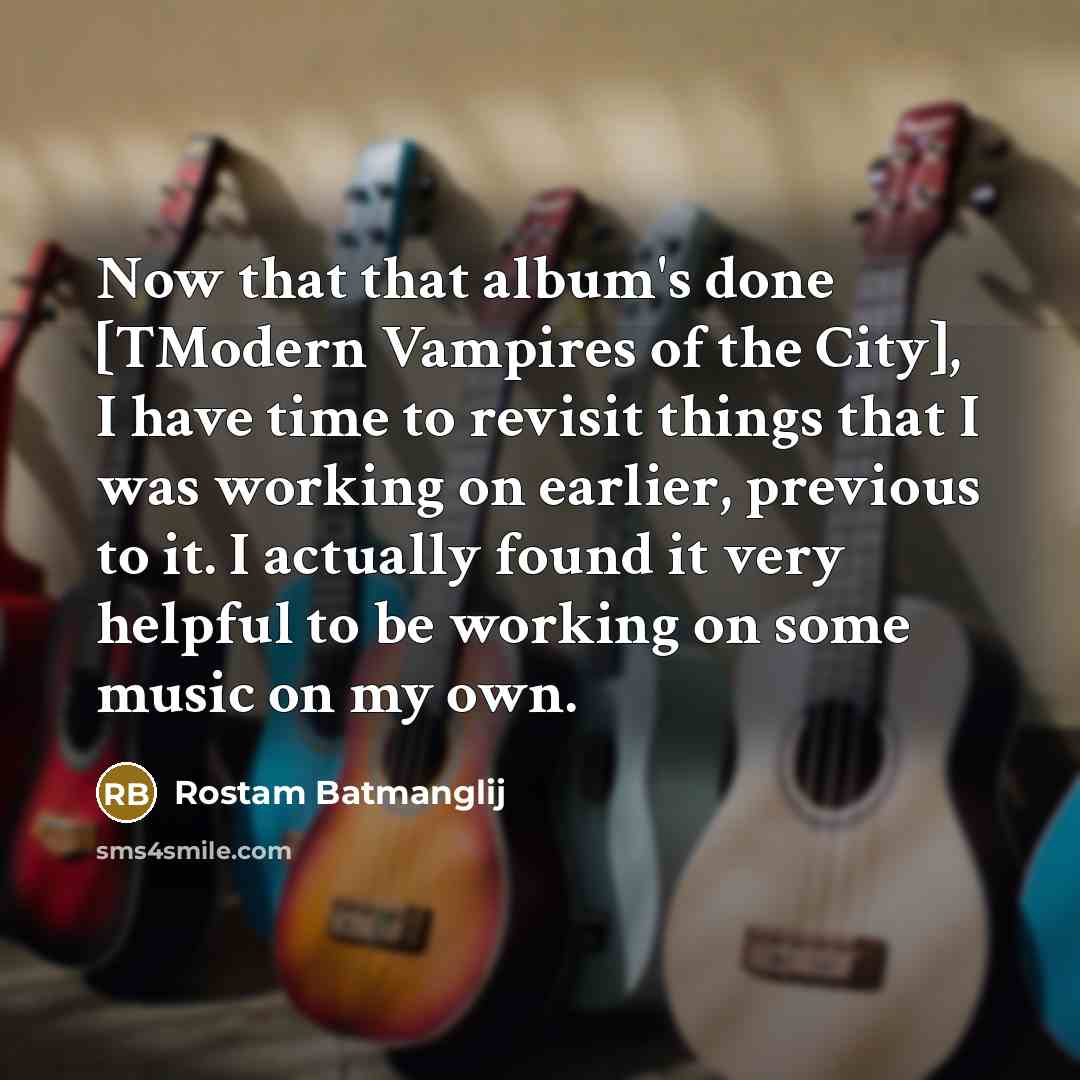 “Now that that album's done [TModern Vampires of the City],…” quote by Rostam Batmanglij
