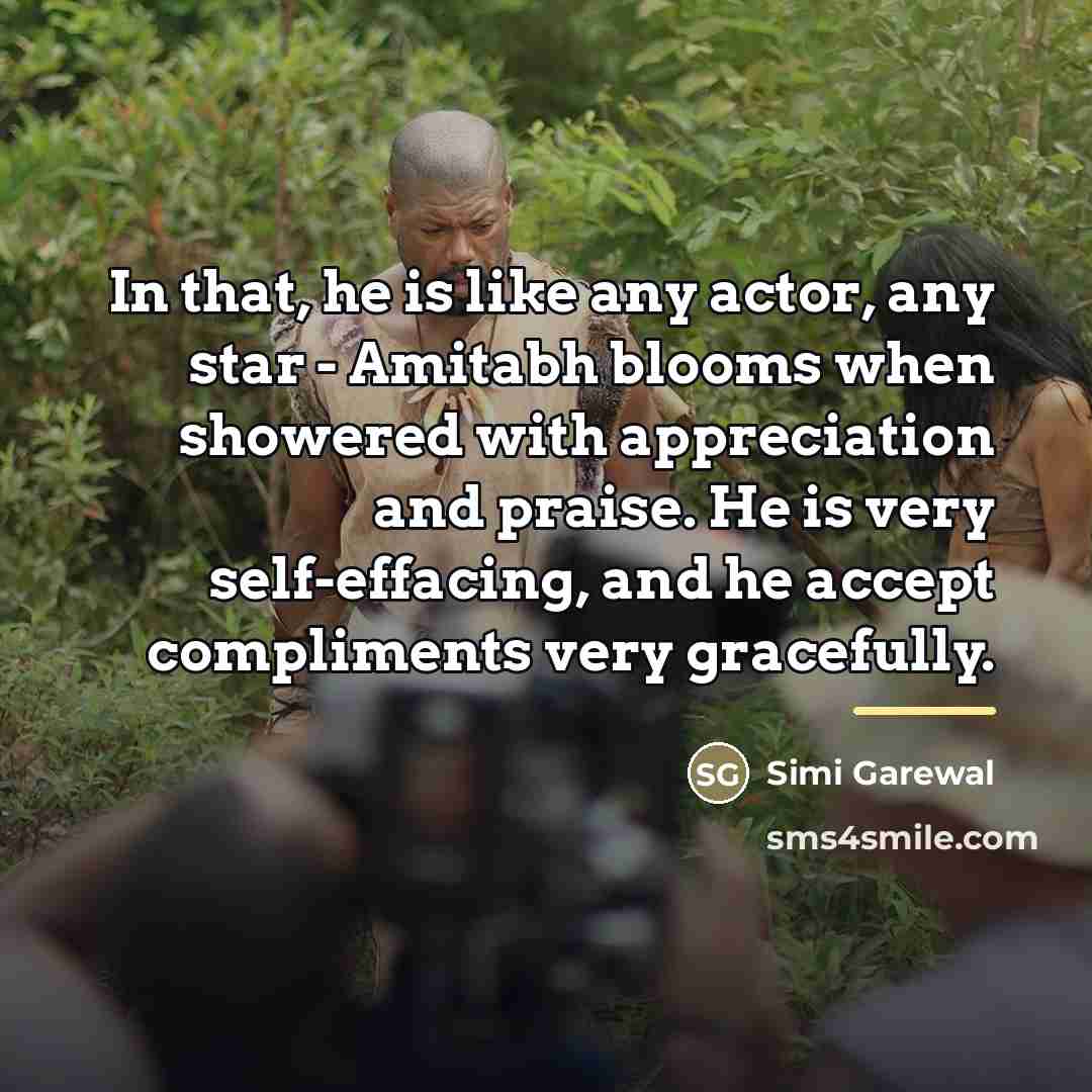 “In that, he is like any actor, any star -…” quote by Simi Garewal