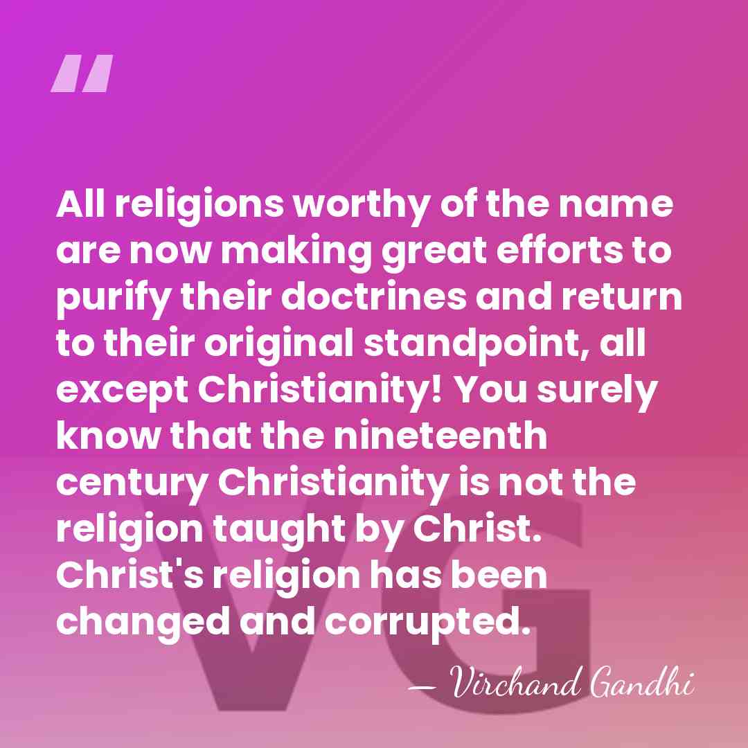 All religions worthy of the name are now making great efforts to&hellip; - Virchand Gandhi