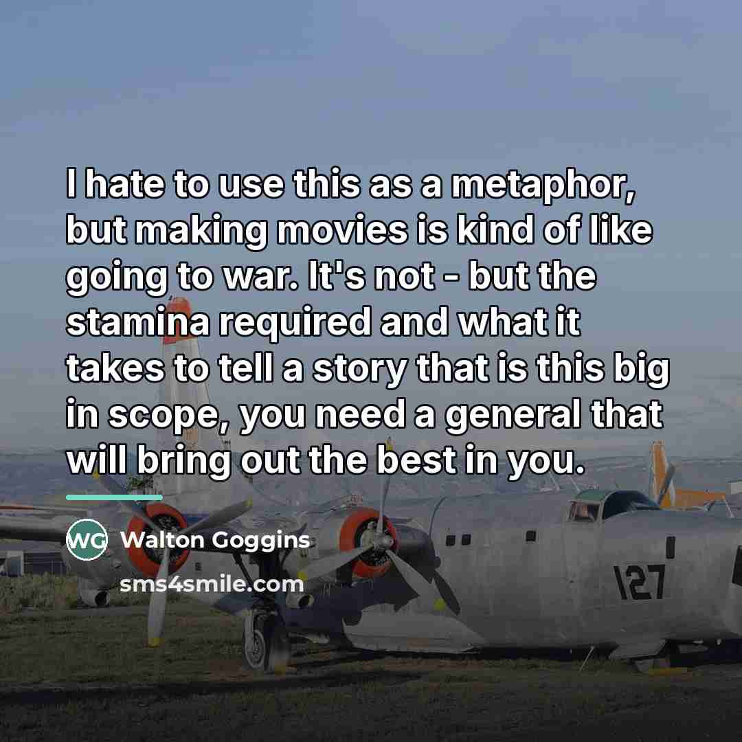 “I hate to use this as a metaphor, but making…” quote by Walton Goggins