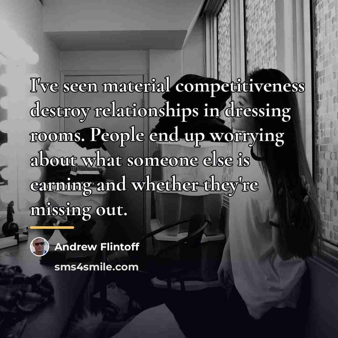 “I've seen material competitiveness destroy relationships in dressing rooms. People…” quote by Andrew Flintoff