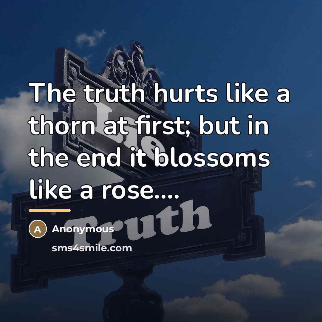 “The truth hurts like a thorn at first; but in…” quote by Samuel Ha-Nagid C900