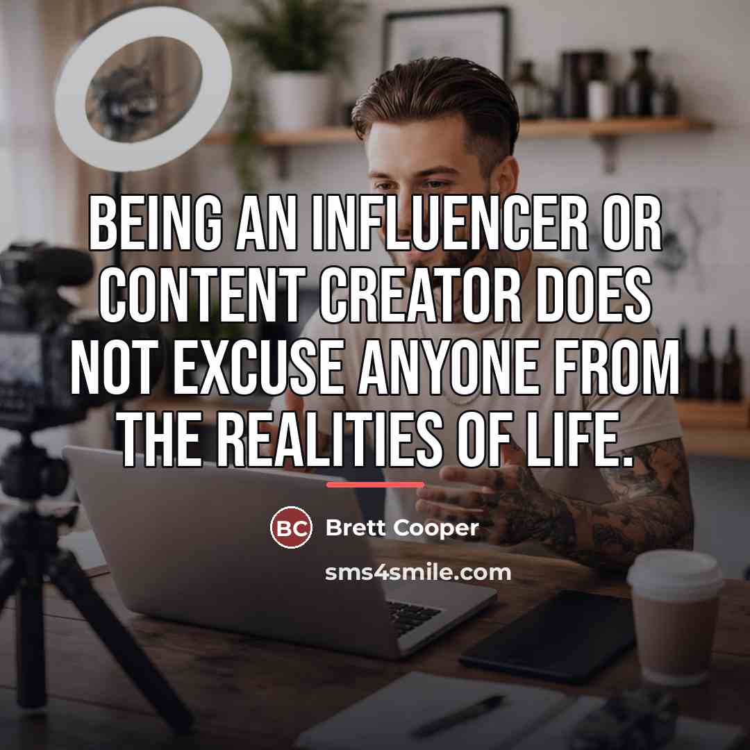 “Being an influencer or content creator does not excuse anyone…” quote by Brett Cooper