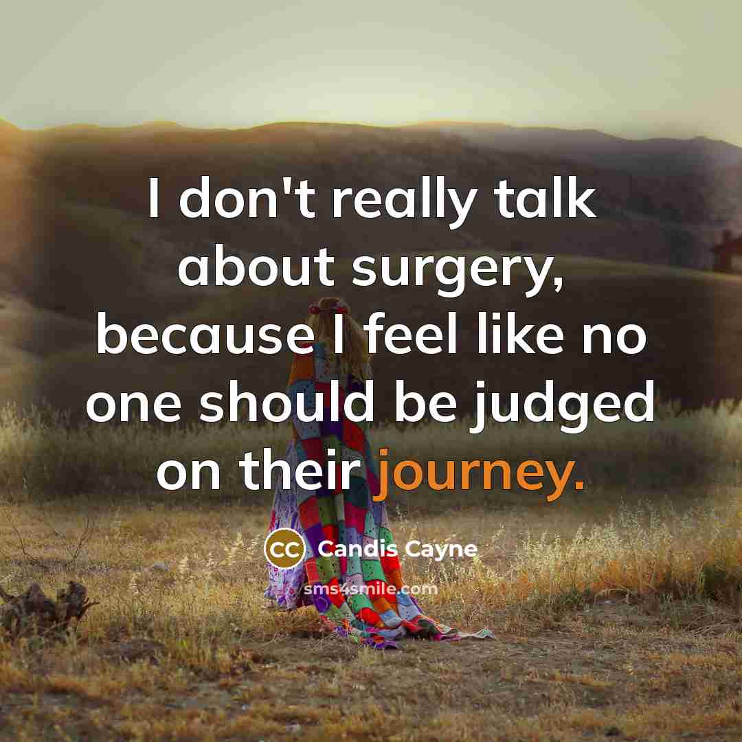 “I don't really talk about surgery, because I feel like…” quote by Candis Cayne