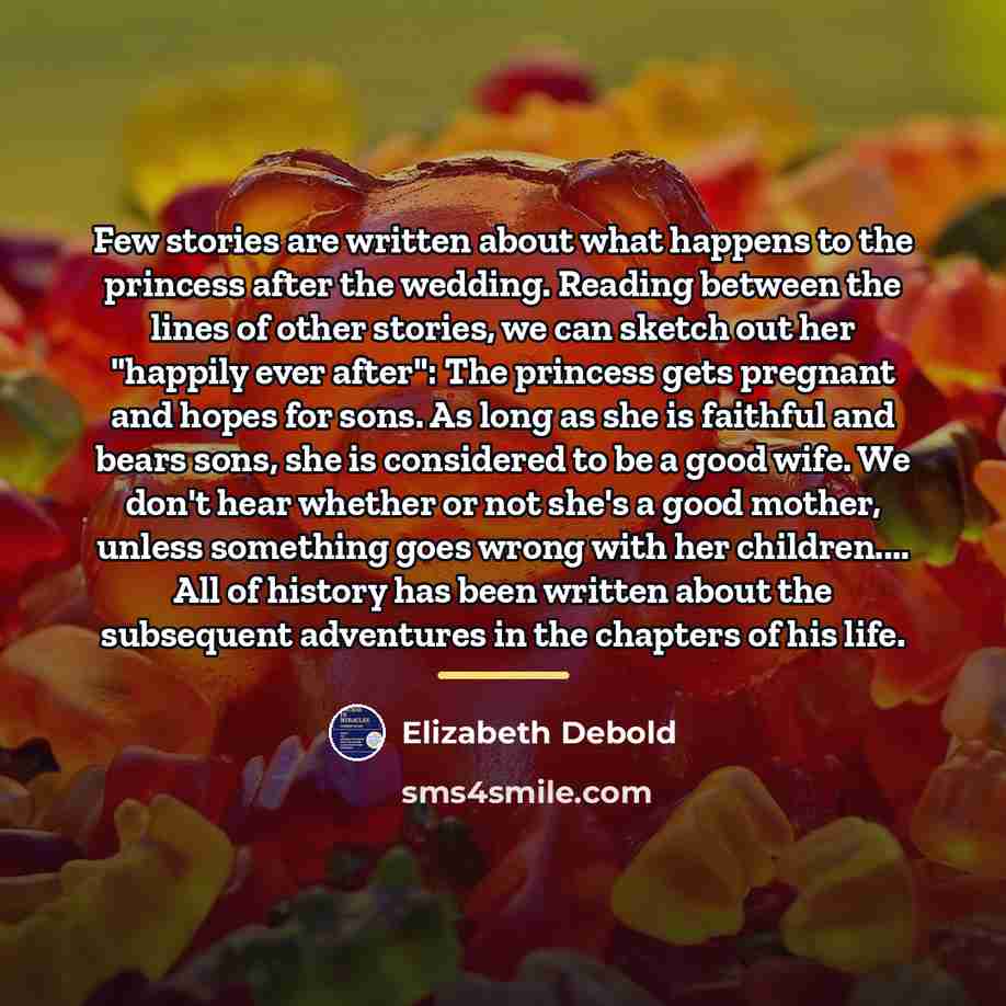 “Few stories are written about what happens to the princess…” quote by Elizabeth Debold