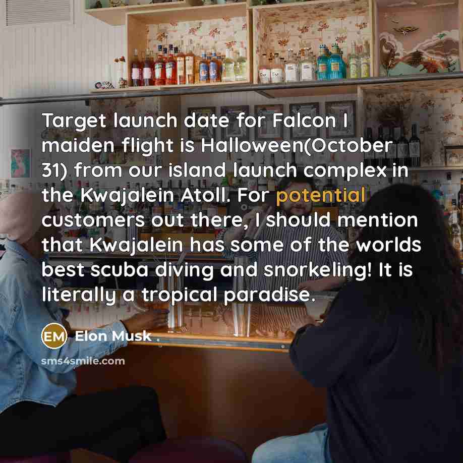 “Target launch date for Falcon I maiden flight is Halloween(October…” quote by Elon Musk