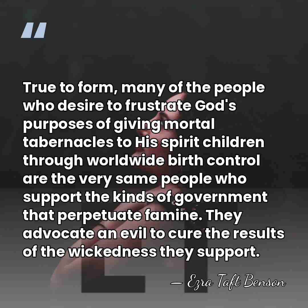True to form, many of the people who desire to frustrate God's&hellip; - Ezra Taft Benson
