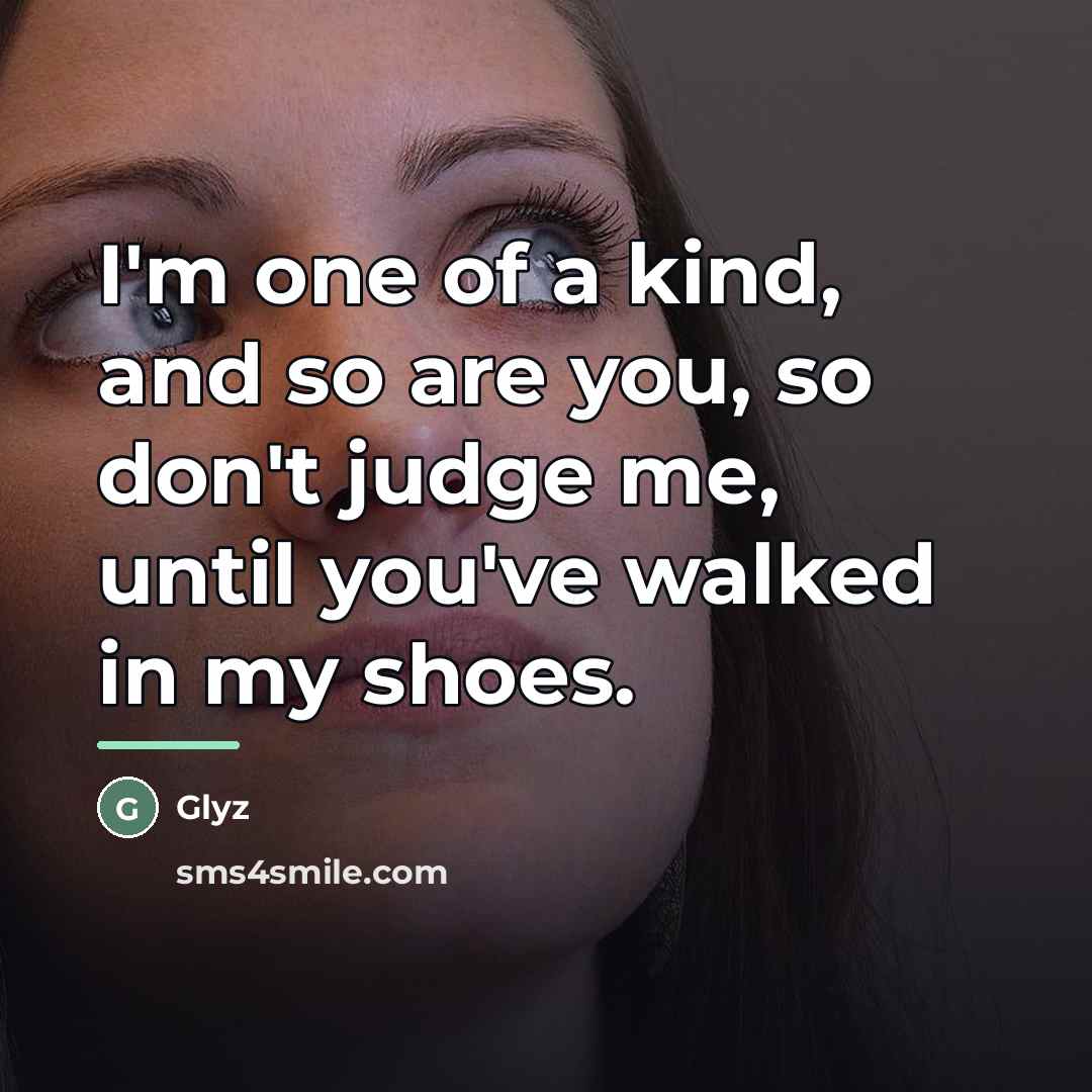 “I'm one of a kind, and so are you, so…” quote by Glyz