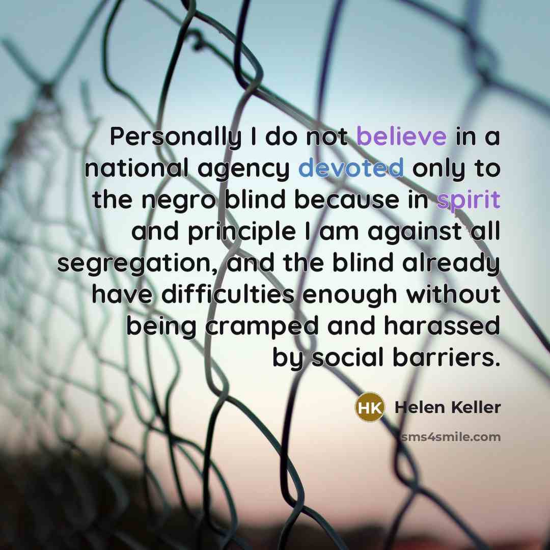 “Personally I do not believe in a national agency devoted…” quote by Helen Keller