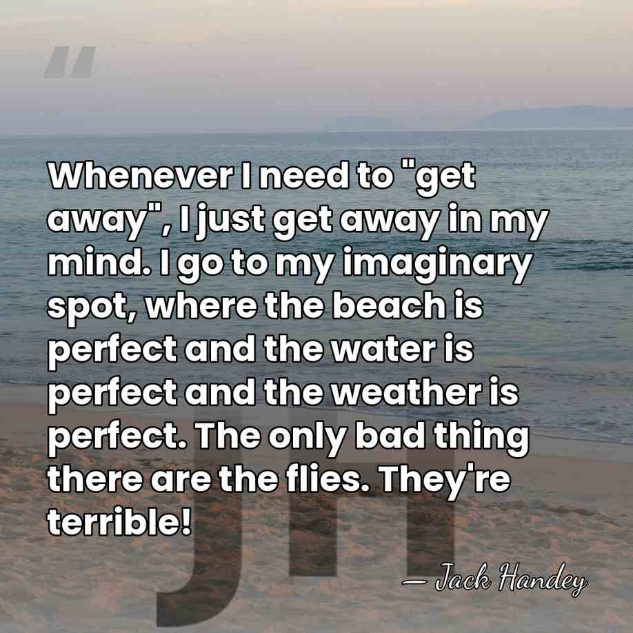 Whenever I need to "get away", I just get away in my&hellip; - Jack Handey