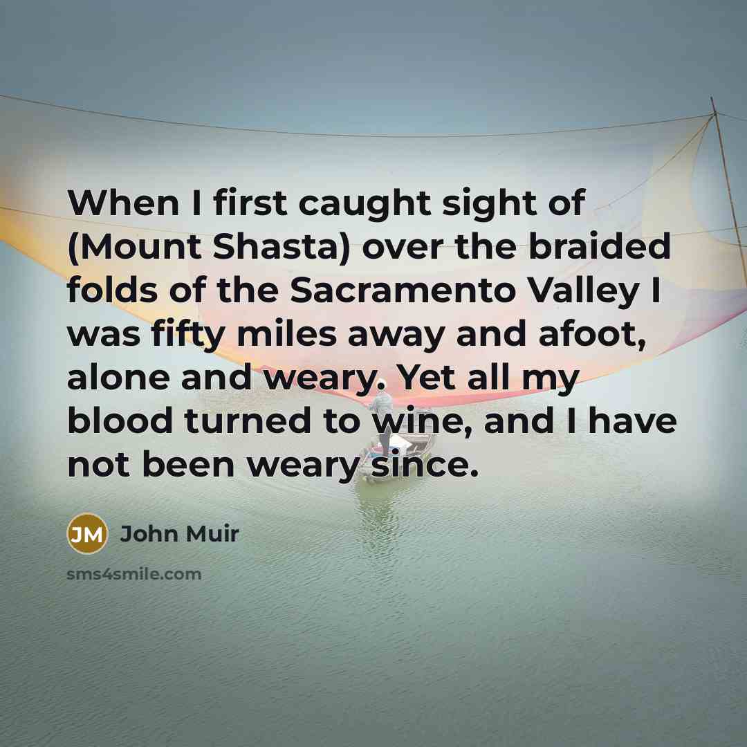 “When I first caught sight of (Mount Shasta) over the…” quote by John Muir