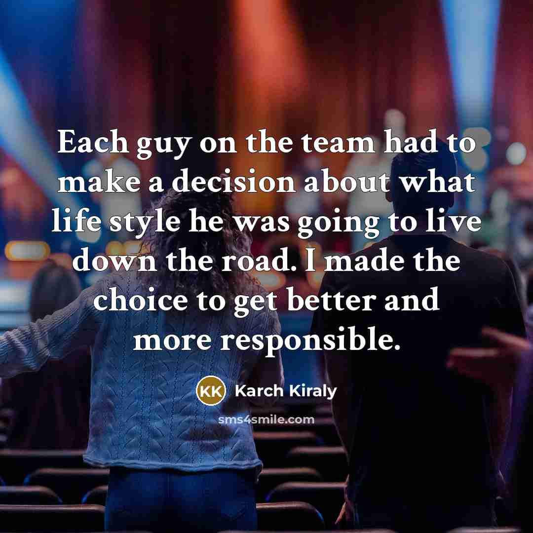 “Each guy on the team had to make a decision…” quote by Karch Kiraly