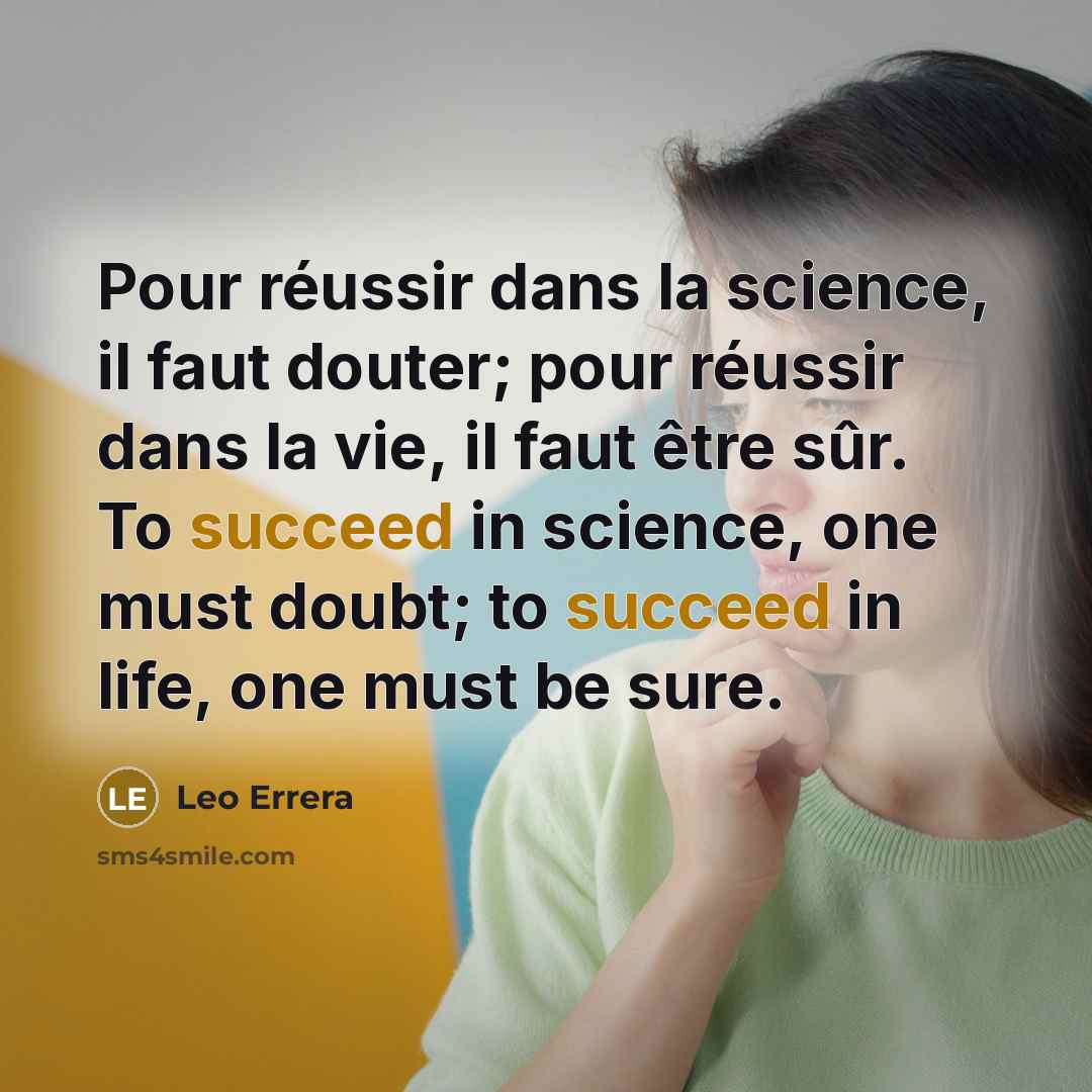 “Pour réussir dans la science, il faut douter; pour réussir…” quote by Leo Errera