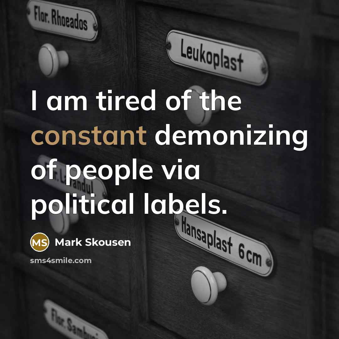 “I am tired of the constant demonizing of people via…” quote by Mark Skousen