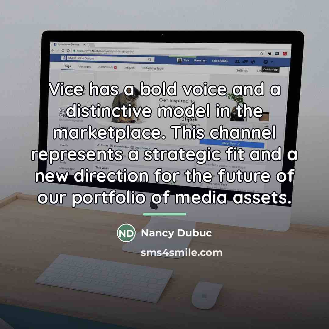 “Vice has a bold voice and a distinctive model in…” quote by Nancy Dubuc