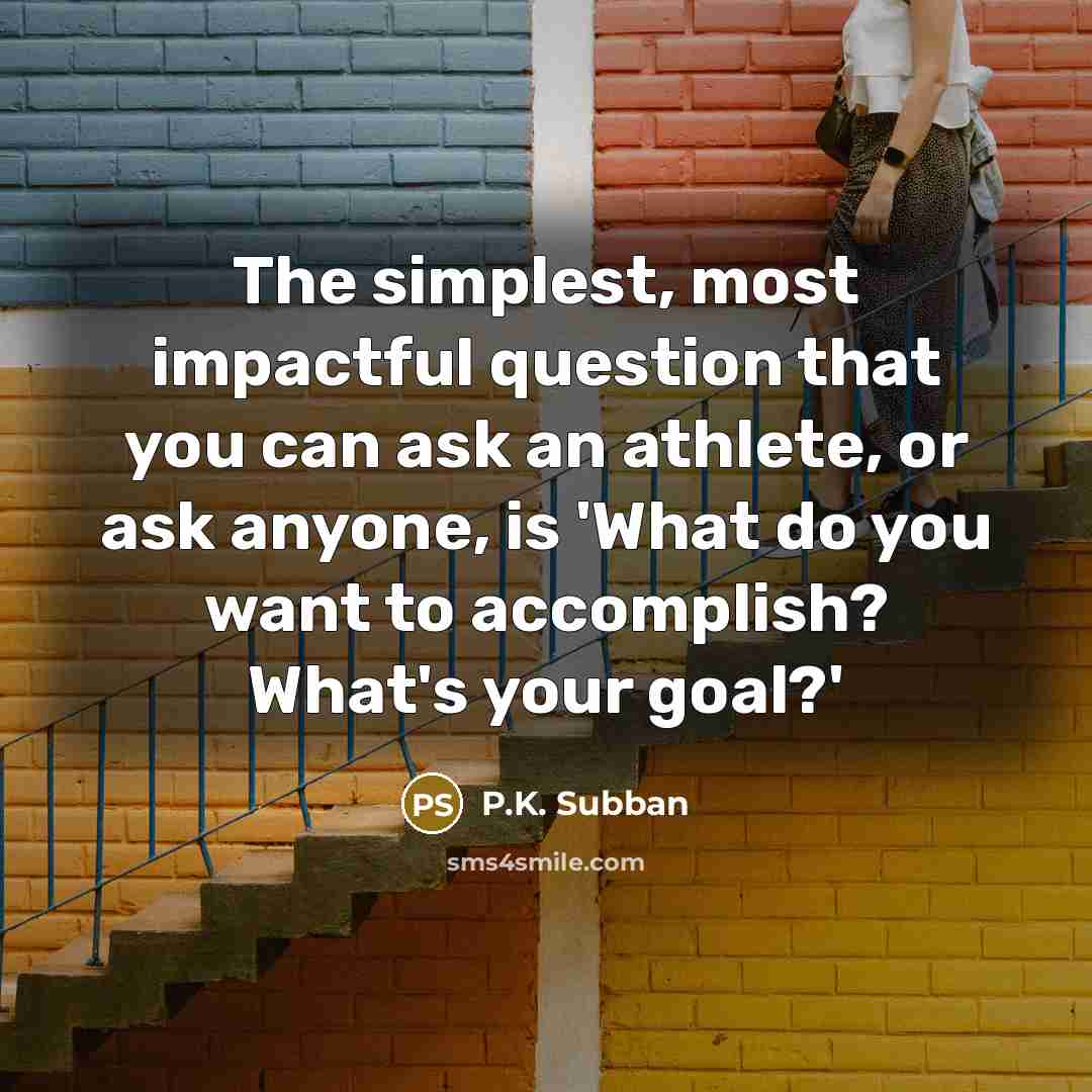 “The simplest, most impactful question that you can ask an…” quote by P.K. Subban