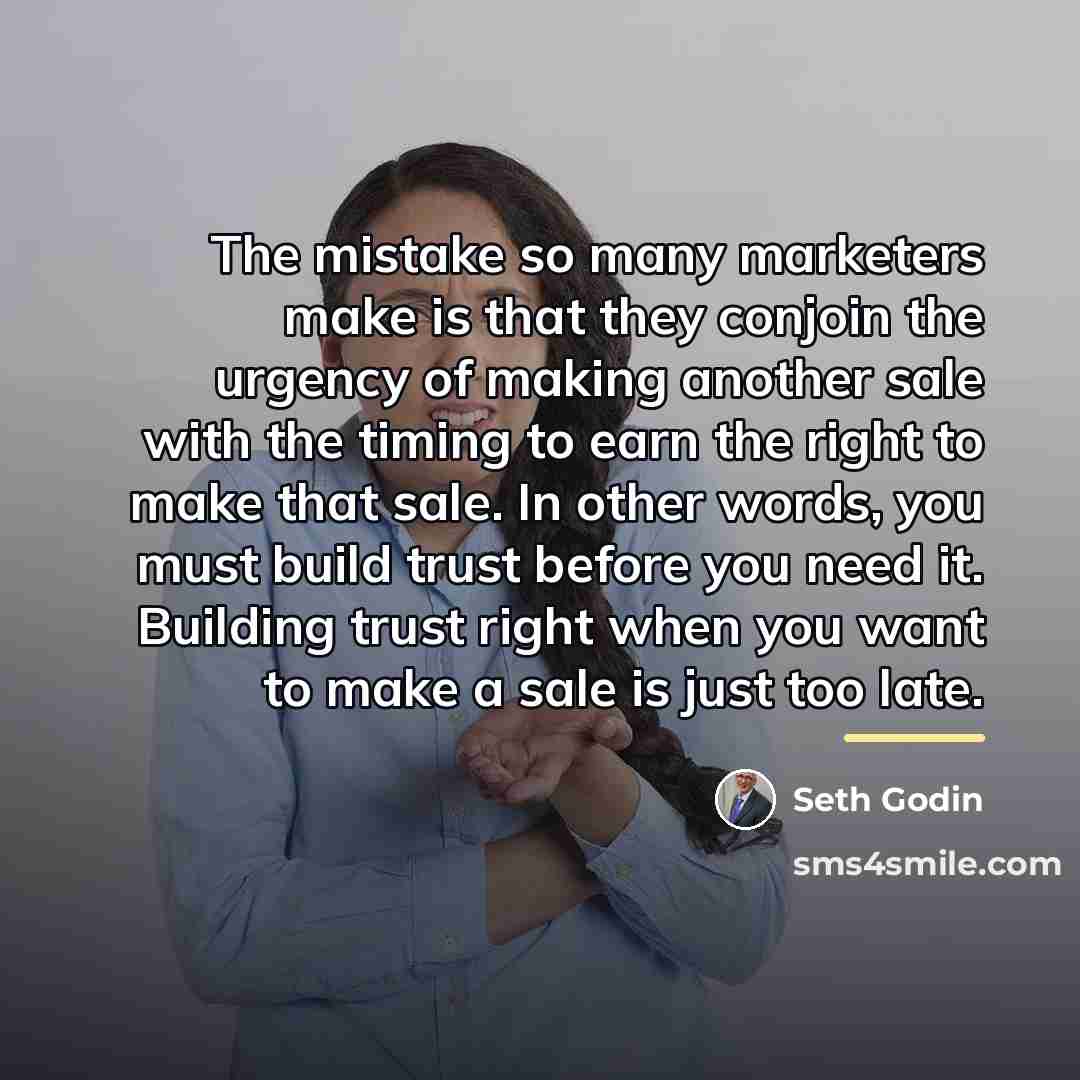“The mistake so many marketers make is that they conjoin…” quote by Seth Godin