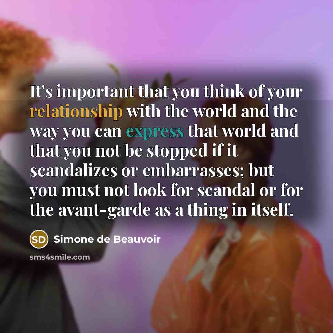 “It's important that you think of your relationship with the…” quote by Simone de Beauvoir