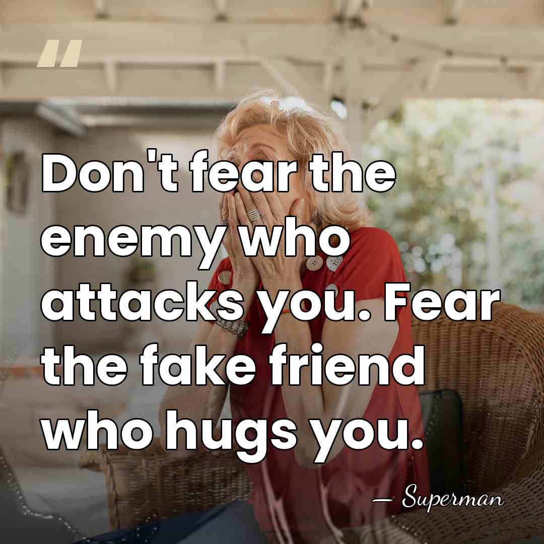 Don't fear the enemy who attacks you. Fear the fake friend who&hellip; - Superman