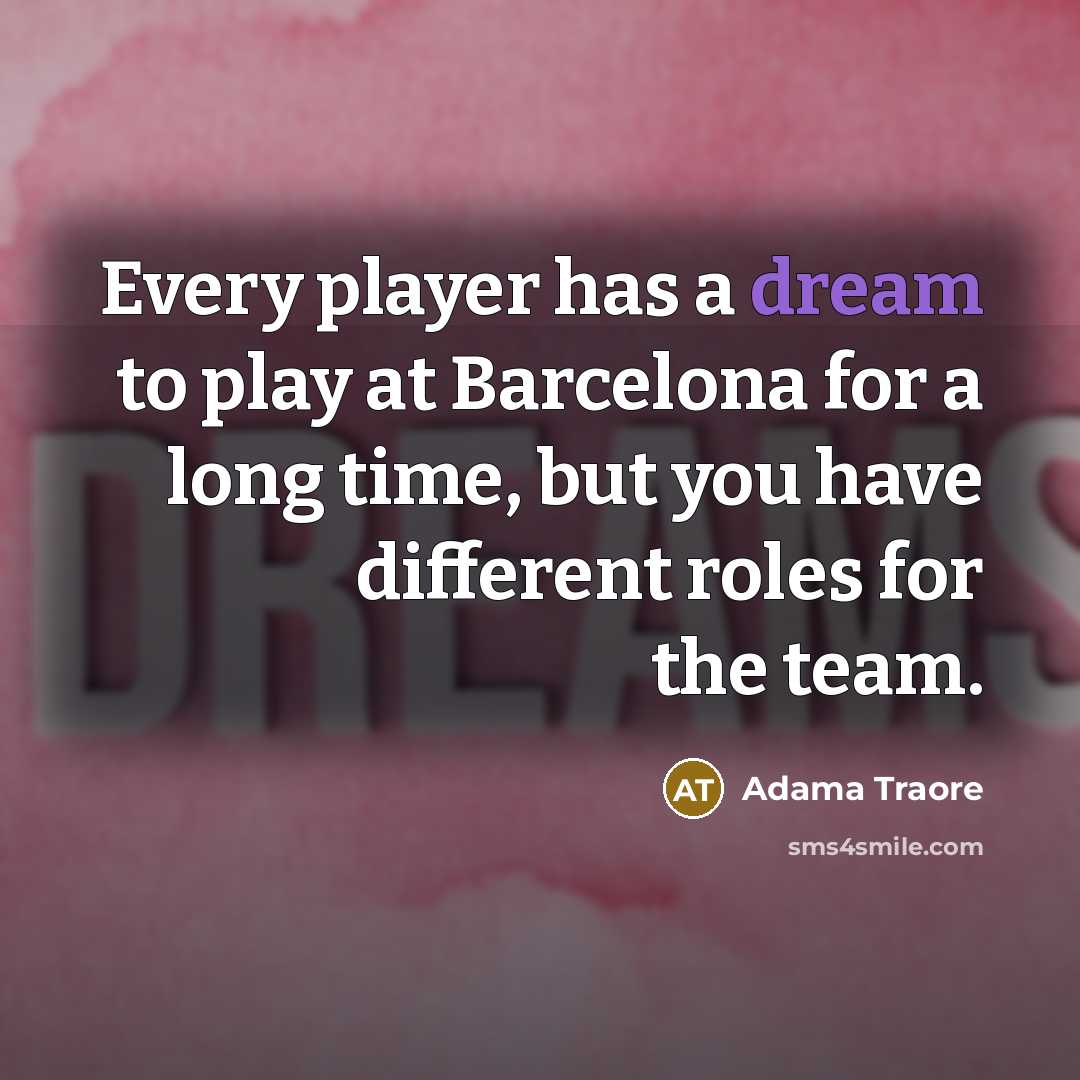“Every player has a dream to play at Barcelona for…” quote by Adama Traore