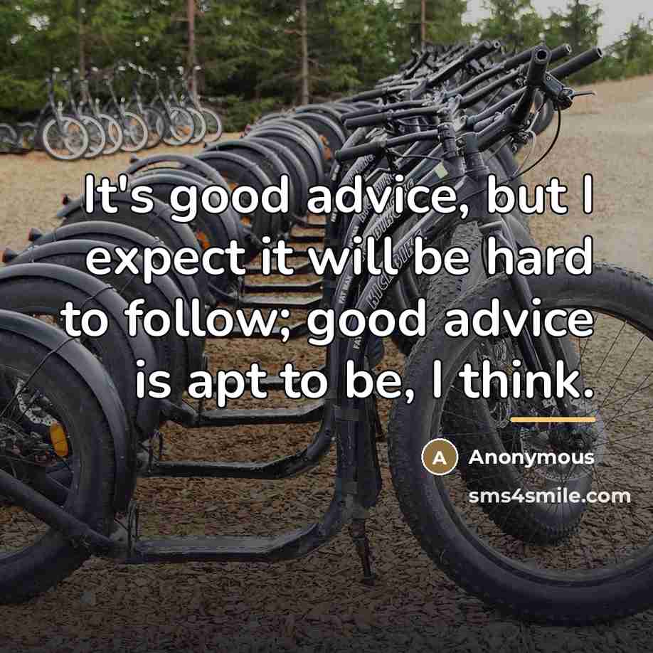 “It's good advice, but I expect it will be hard…” quote by Anonymous