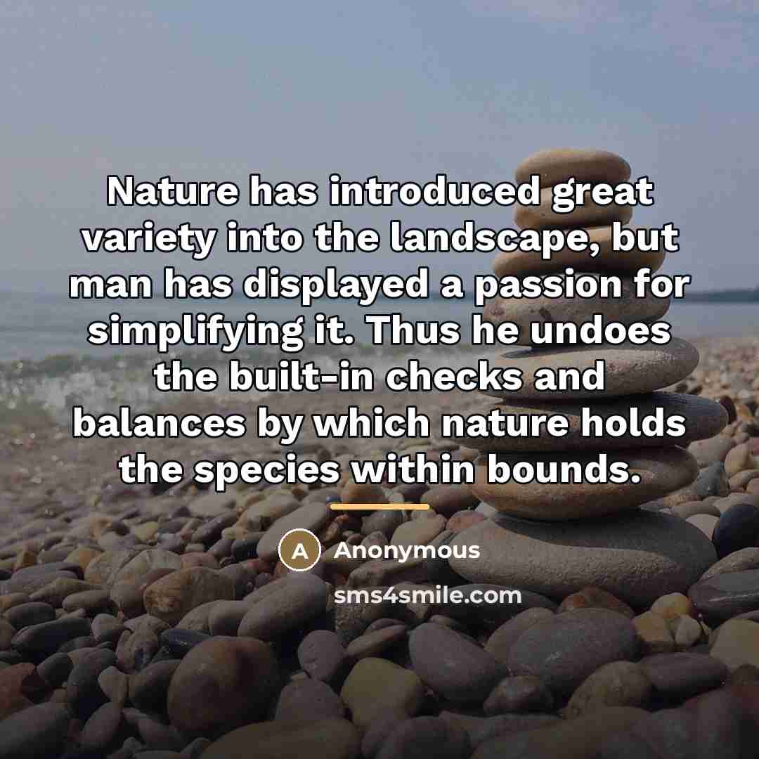 “Nature has introduced great variety into the landscape, but man…” quote by Anonymous