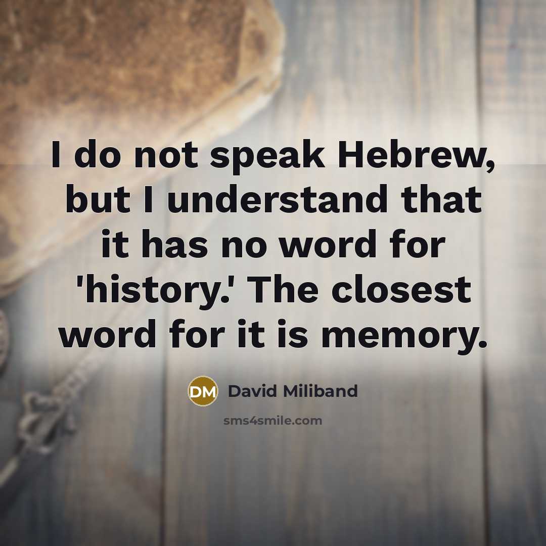 “I do not speak Hebrew, but I understand that it…” quote by David Miliband