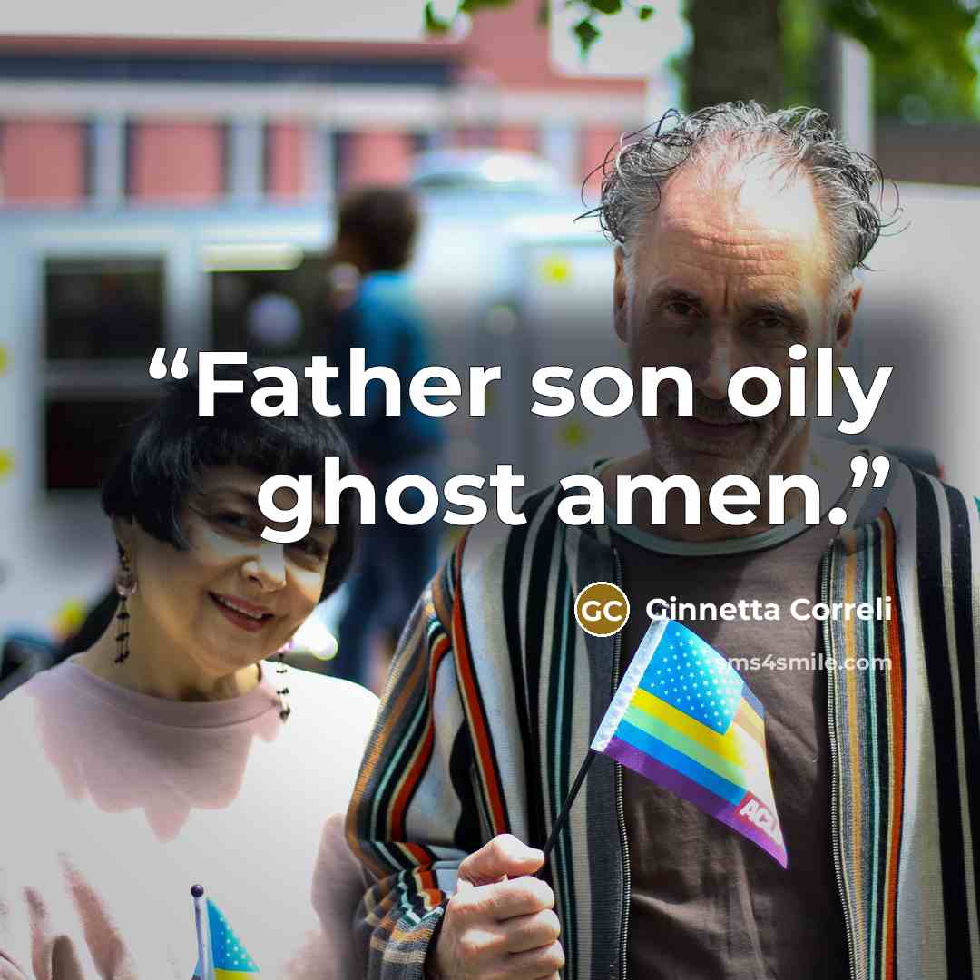 “Father son oily ghost amen.” quote by Ginnetta Correli