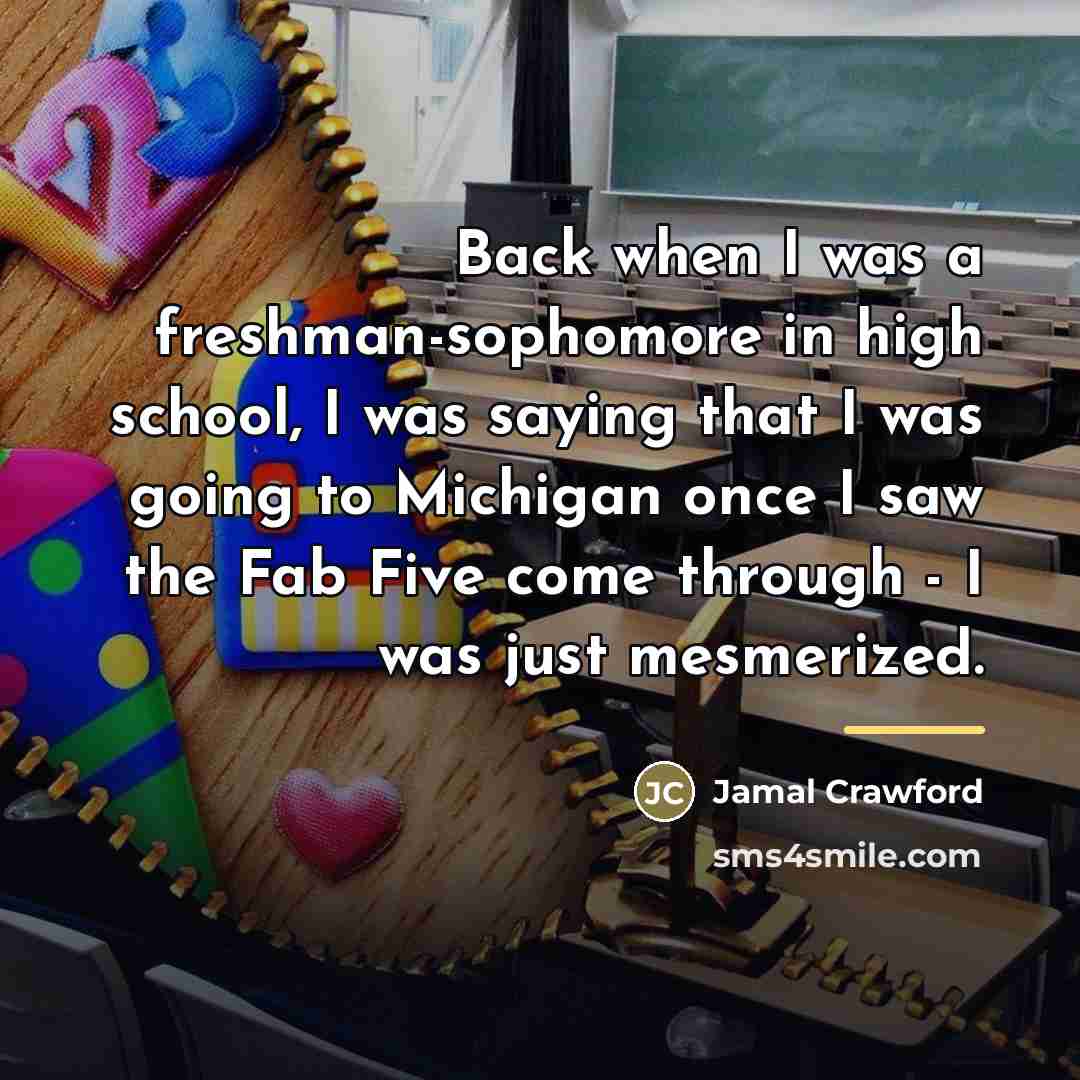 “Back when I was a freshman-sophomore in high school, I…” quote by Jamal Crawford