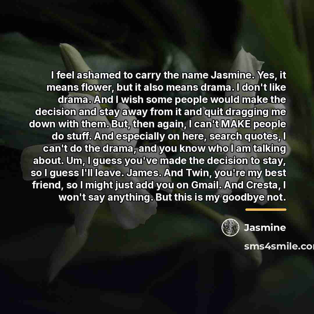 “I feel ashamed to carry the name Jasmine. Yes, it…” quote by Jasmine