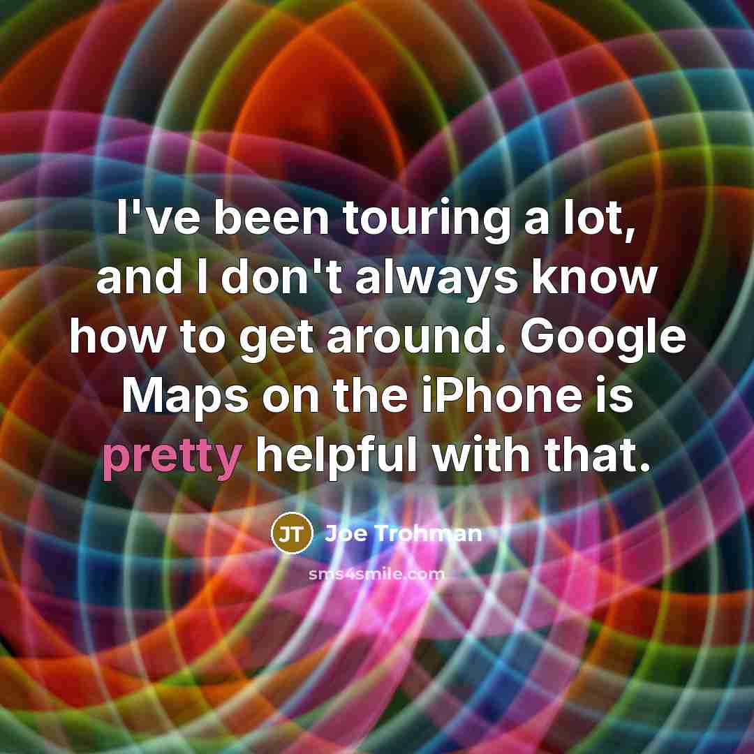 “I've been touring a lot, and I don't always know…” quote by Joe Trohman