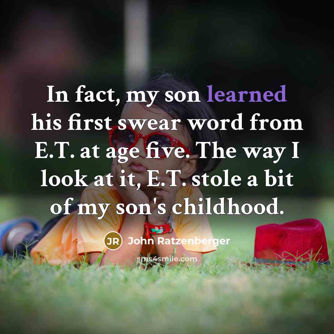“In fact, my son learned his first swear word from…” quote by John Ratzenberger