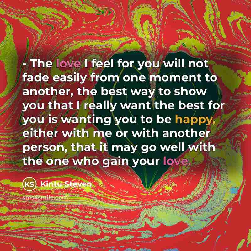 “- The love I feel for you will not fade…” quote by Kintu Steven