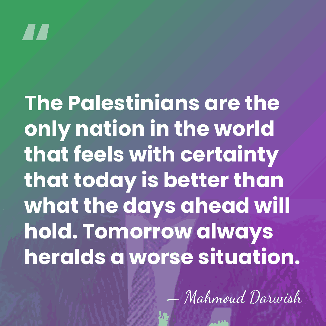 The Palestinians are the only nation in the world that feels with&hellip; - Mahmoud Darwish