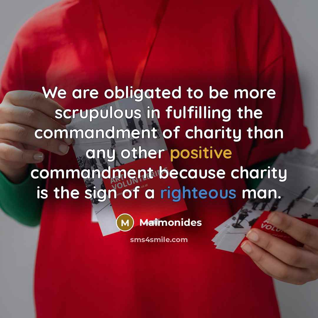 “We are obligated to be more scrupulous in fulfilling the…” quote by Maimonides