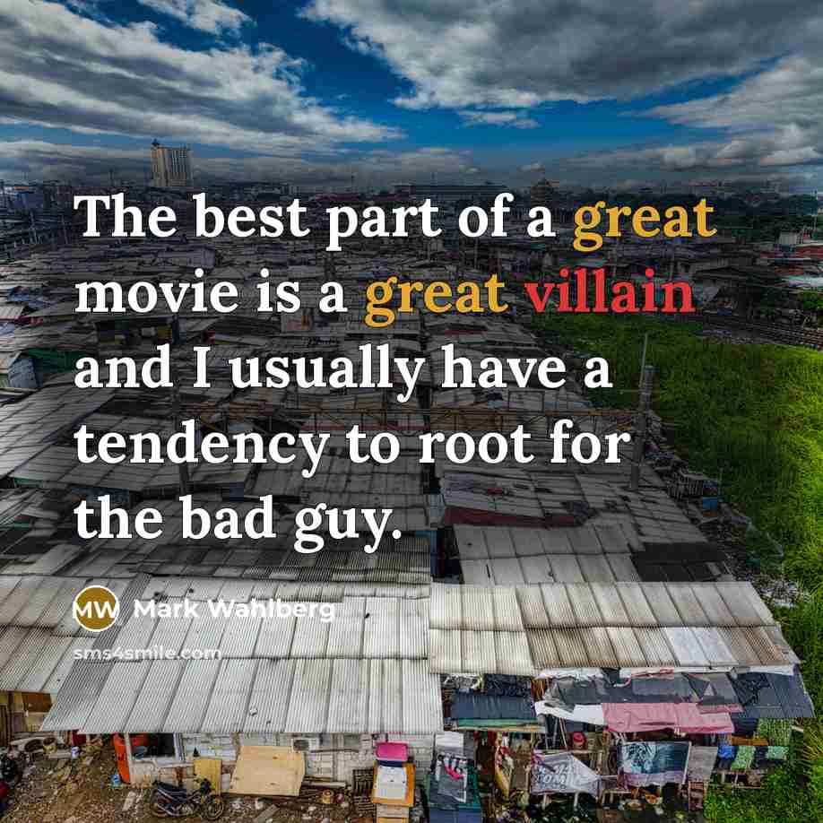 “The best part of a great movie is a great…” quote by Mark Wahlberg