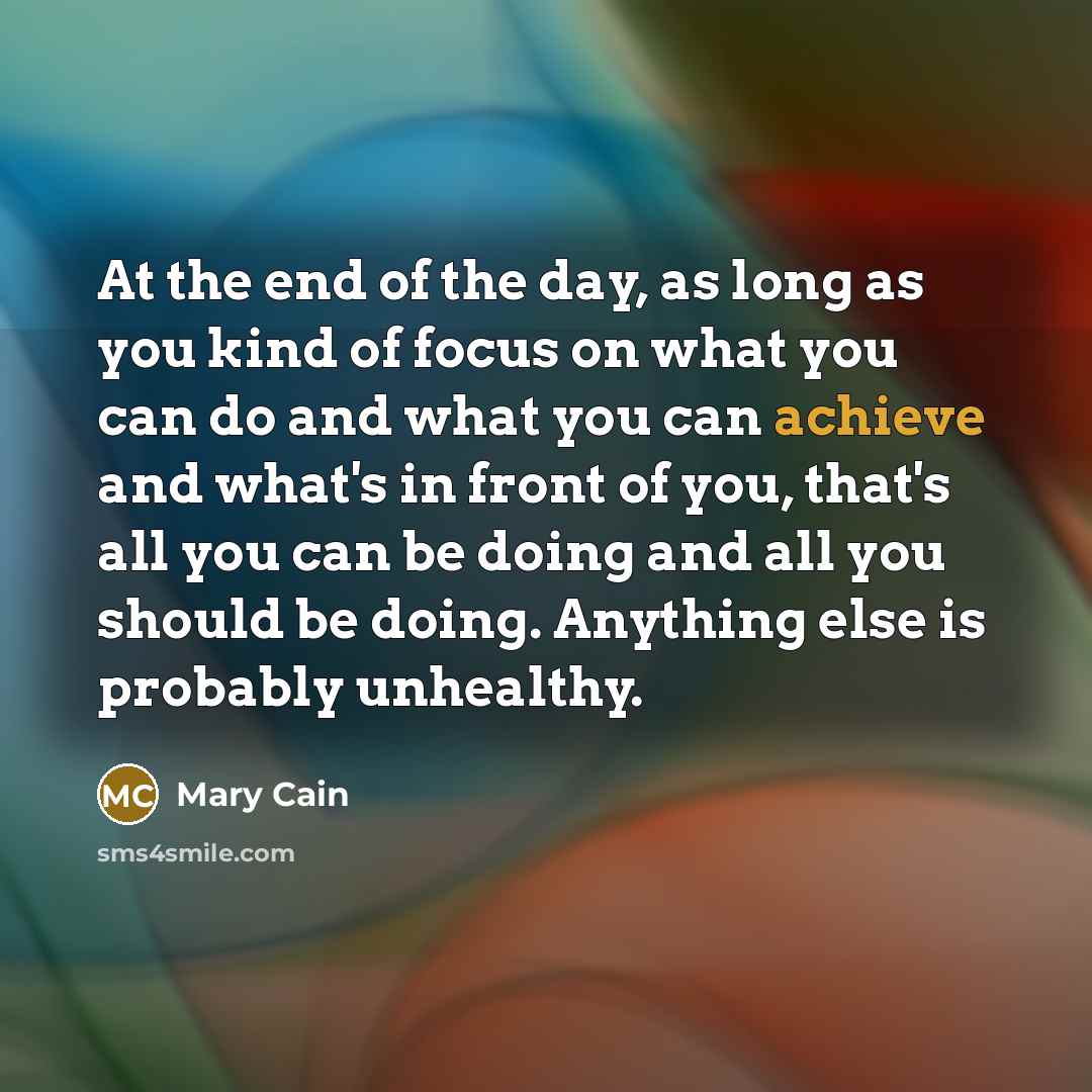 “At the end of the day, as long as you…” quote by Mary Cain