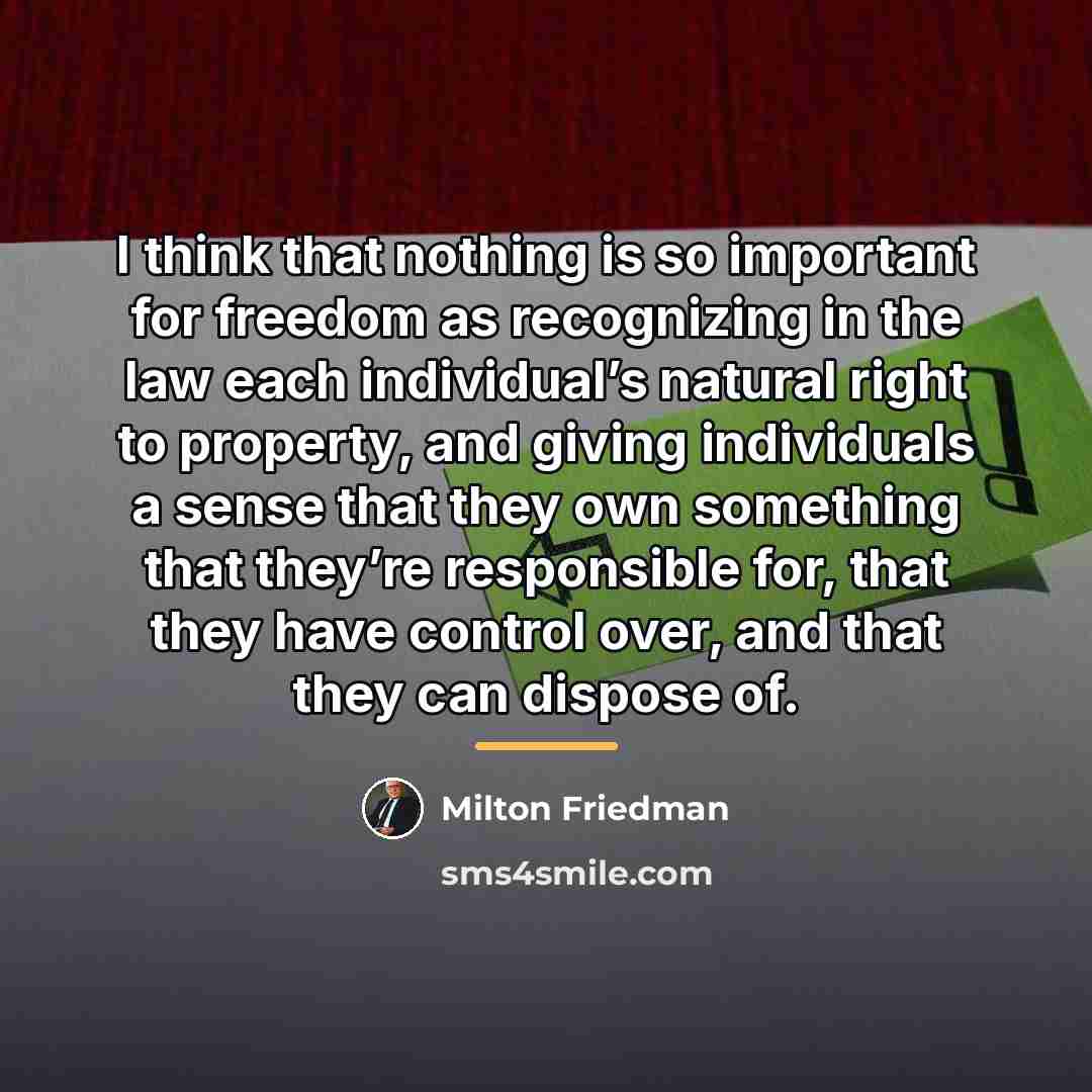 “I think that nothing is so important for freedom as…” quote by Milton Friedman