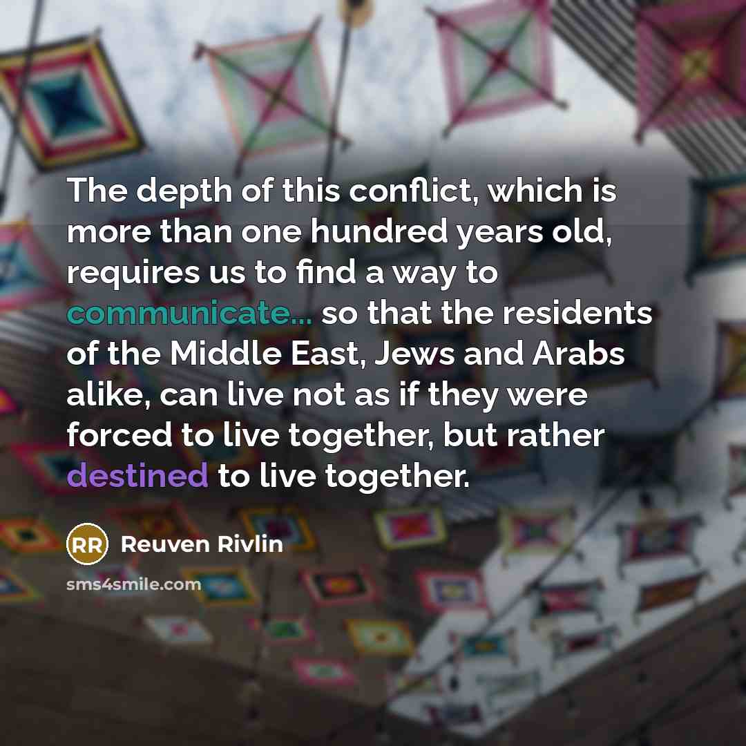 “The depth of this conflict, which is more than one…” quote by Reuven Rivlin