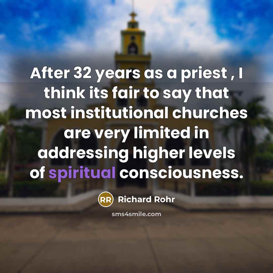 “After 32 years as a priest , I think its…” quote by Richard Rohr