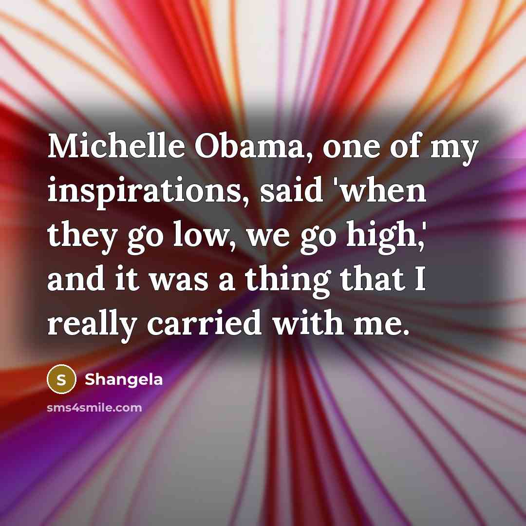 “Michelle Obama, one of my inspirations, said 'when they go…” quote by Shangela