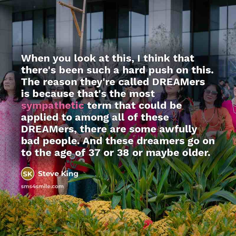 “When you look at this, I think that there's been…” quote by Steve King